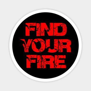 "Find My Fire" Empowering T-Shirt Magnet